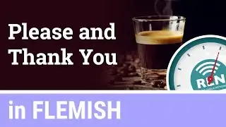 How to say Please and Thank You in Flemish - One Minute Flemish Lesson 2