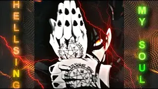 FEEL MY SOUL ( ultimate hellsing Short Amv / Short Edit )