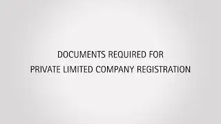 Documents Required for Private Limited Company Registration