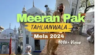 Tahlianwala Mela 2024 - Meeran Pak Darbar Mela 2024 - Meeran Pak Jhelum