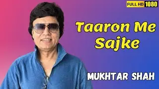 Taaron Me Sajke | Jal bin macchli ..| MukhtarShahSinger | Mukesh | LP