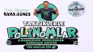 TAKTİKLERLE POLİNOMLAR KİTABI-1.GÜN ( DERS 3) - İlyas Güneş 2026