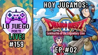 AlvaRock juega a Dragon Quest II HD-2D Ep.#02 | LO JUEGO POR TI LIVE #159