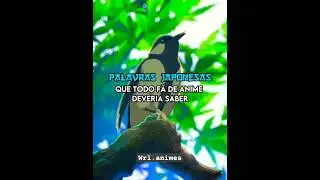 Palavras Em Japones Que Todo F&atilde; De Anime Deveria Saber #otaku #naoflopa #animes #viral #geek