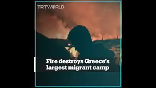 Fire destroys Greece's largest migrant camp