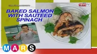 Mars Masarap: Baked Salmon with Saut&eacute;ed Spinach by John Odulio