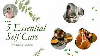 Top 5 Ayurvedic Self-Care Rituals