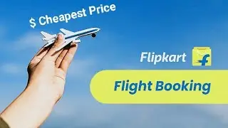 How to book flight ticket using Flipkart app for lowest price money saving discount no extra charges