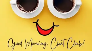 Chat Club Morning LIVE - ALL Inclusive