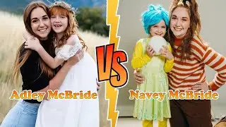 Adley McBride (A for Adley) VS Navey McBride Transformation 2025 ✪ From Baby To Now ♥︎
