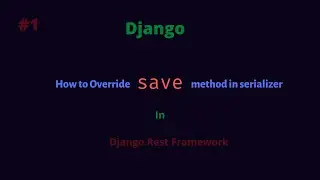 How to override save method in Django Rest Framework Serializer | Django Rest Framework | Python