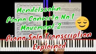 Mendelssohn Piano Concerto No. 1 Movement 2-Transcription Explained, Ultimate Challenge Episode 28