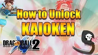 How to Unlock KAIOKEN in Dragon Ball Xenoverse 2! - Tutorial
