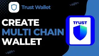 How to Create a New Multi Chain Wallet on Trust Wallet !