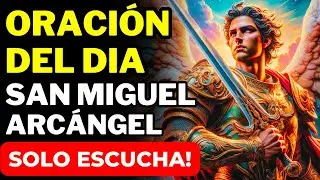 ORACIÓN DE HOY A SAN MIGUEL ARCÁNGEL REZA CONMIGO AHORA! Y RECIBE UN GRAN MILAGRO HOY MISMO!