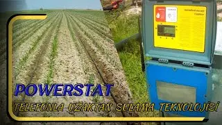 Powerstat Telefonla Uzaktan Sulama Teknolojisi | Sulamada Yeni Bir Boyut