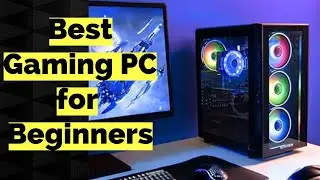 Top 3 Best Gaming PC for Beginners