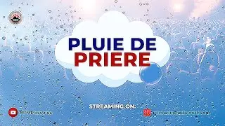 SERVICE DE PLUIE DE PRIÈRE A LA CITÉ DE PRIÈRE 30-01-2026