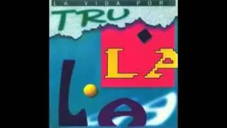 Tru-La-La - Como Locos