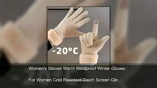 Women's Gloves Warm Windproof Winter Gloves For Women Cold Resistant Touch Screen Gloves Finger