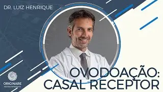 Ovodoação, casal receptor de óvulos