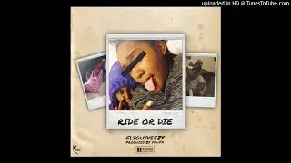 Fly Guy Veezy - Ride Or Die | Prod. by Paupa