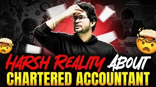 Harsh Reality About Chartered Accountant 😱 | CA Rishabh Rohra