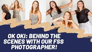Ok Oki - Behind the scenes with our FSS photographer