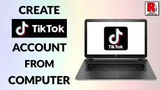 Как создать аккаунт TikTok с компьютера