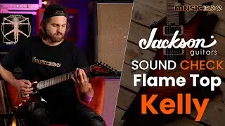 Sound Check Demo Video: Jackson Custom Shop Kelly Flame Top