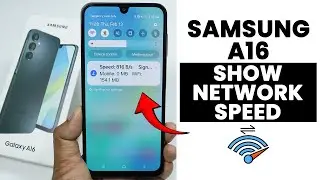 Show Network Speed In Samsung A16 - Display Network Speed