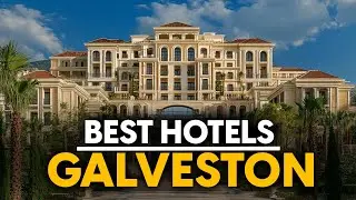 Best Hotels In Galveston, Usa - Top 5 Picks For Any Budget