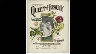 [Sheet Music for Voice and Piano] Queen of Beauty (1898)