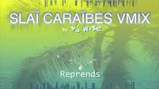 Sla&iuml; Cara&iuml;bes VMix