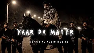 Yaar Da Mater ❌😈 (official audio music)  | ai song | new attitude song 
