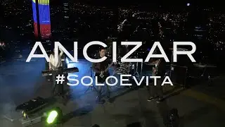 ANCIZAR - Preview Solo Evita