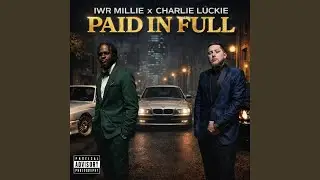 Paid in Full (feat. Charlie Luckie)