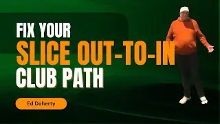 CURE Your Slice INSTANTLY! | Ed Doherty's Pathpal Golf 25&deg; Over The Top Fix (US Kids Top 50 Coach)