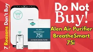 7 Reasons Don&rsquo;t Buy Alen Air Purifier BreatheSmart 75i Until You Watch This!