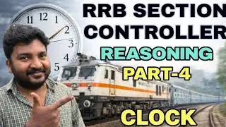 CLOCK||RRB SECTION CONTROLLER REASONING PART-4 