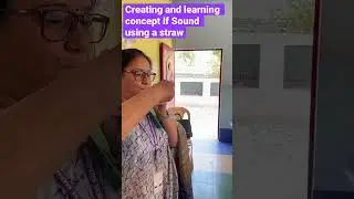 Understanding concept of sound in science I Workshop for teachers of grade 1 - 8 and applying NEP