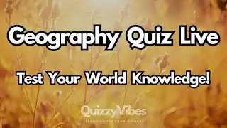 🏝️🏞️ Challenging Geography Quizzes for World Geography Lovers 🏞️