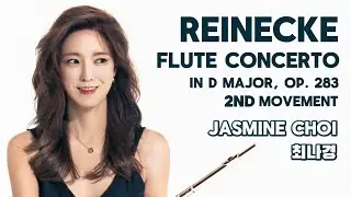 Carl Reinecke - Flute Concerto in D major, Op. 283: II. Lento e mesto - #jasminechoi #flute #flutist