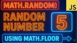 JavaScript Math.random() & Math.floor | Generate Random Numbers in JS (Full Explanation)