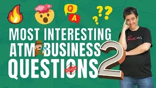 Rapid Fire Q&A ATM Business Questions 2