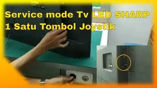 cara masuk menu Service mode TV Led Sharp / Reset Factory TV Led Sharp 1 Tombol.