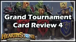 [Hearthstone] Grand Tournament Card Review 4