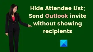 Отправить приглашение Outlook без отображения получателей; Скрыть список участников