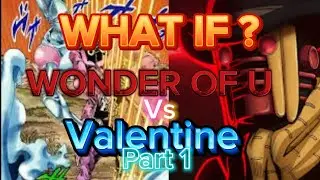 What if ? Wonder of u Vs Valentine Who will Win ? Part 1 😎🤨