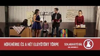 Szalagavató Bál 2018 - Színdarab - Hófehérke és a hét elgyötört törpe